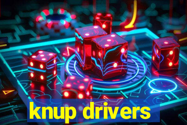 knup drivers